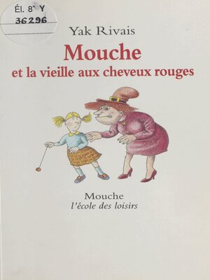 cover image of Mouche et la vieille aux cheveux rouges
